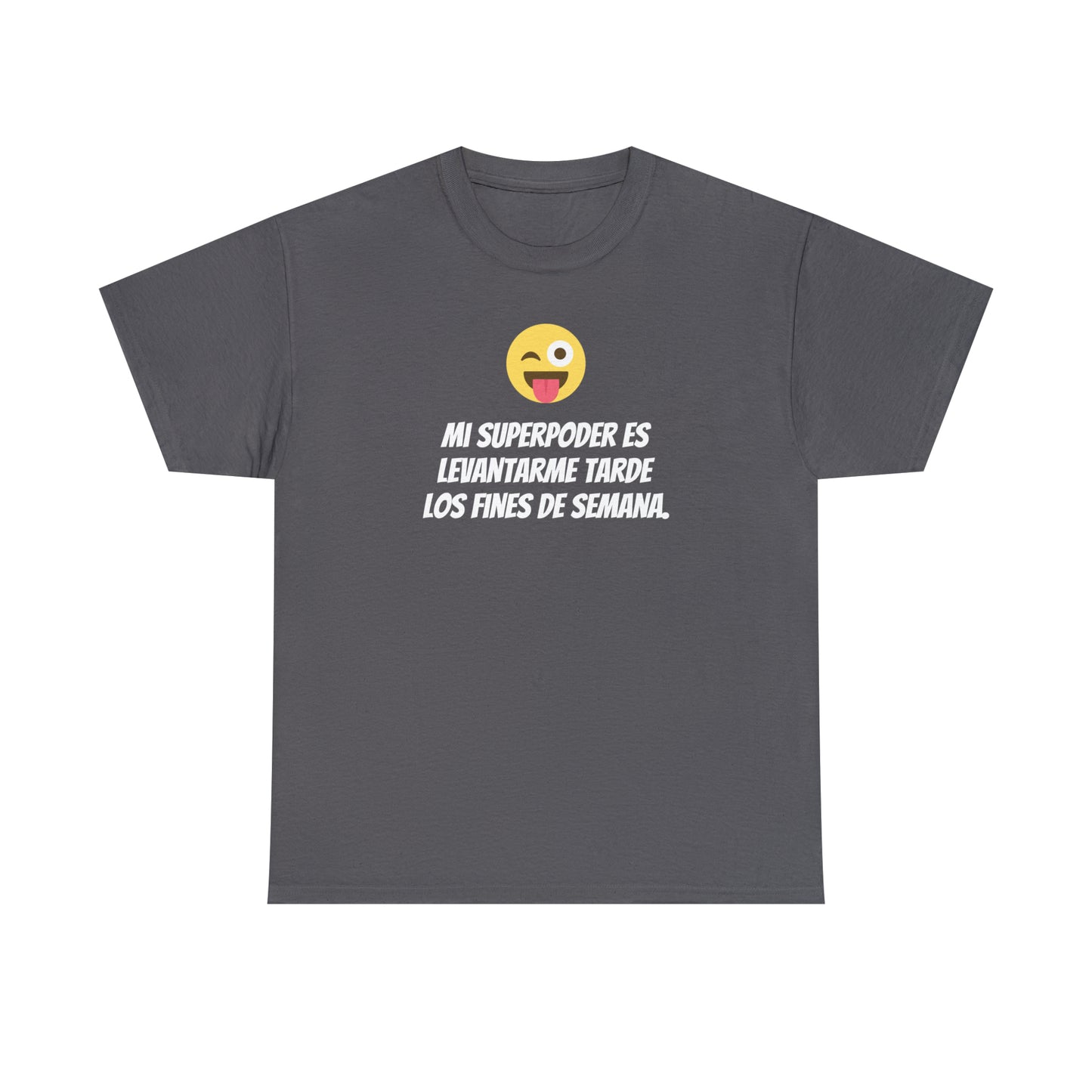 Mi Superpoder -Camiseta unisex de algodón pesado