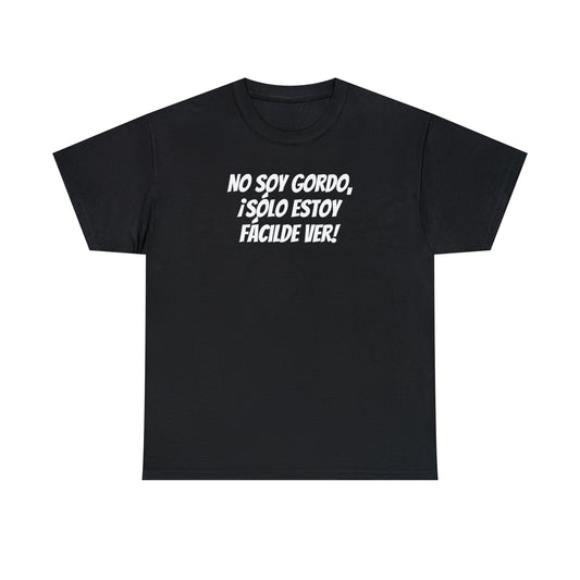 No Soy Gordo -Camiseta unisex de algodón pesado