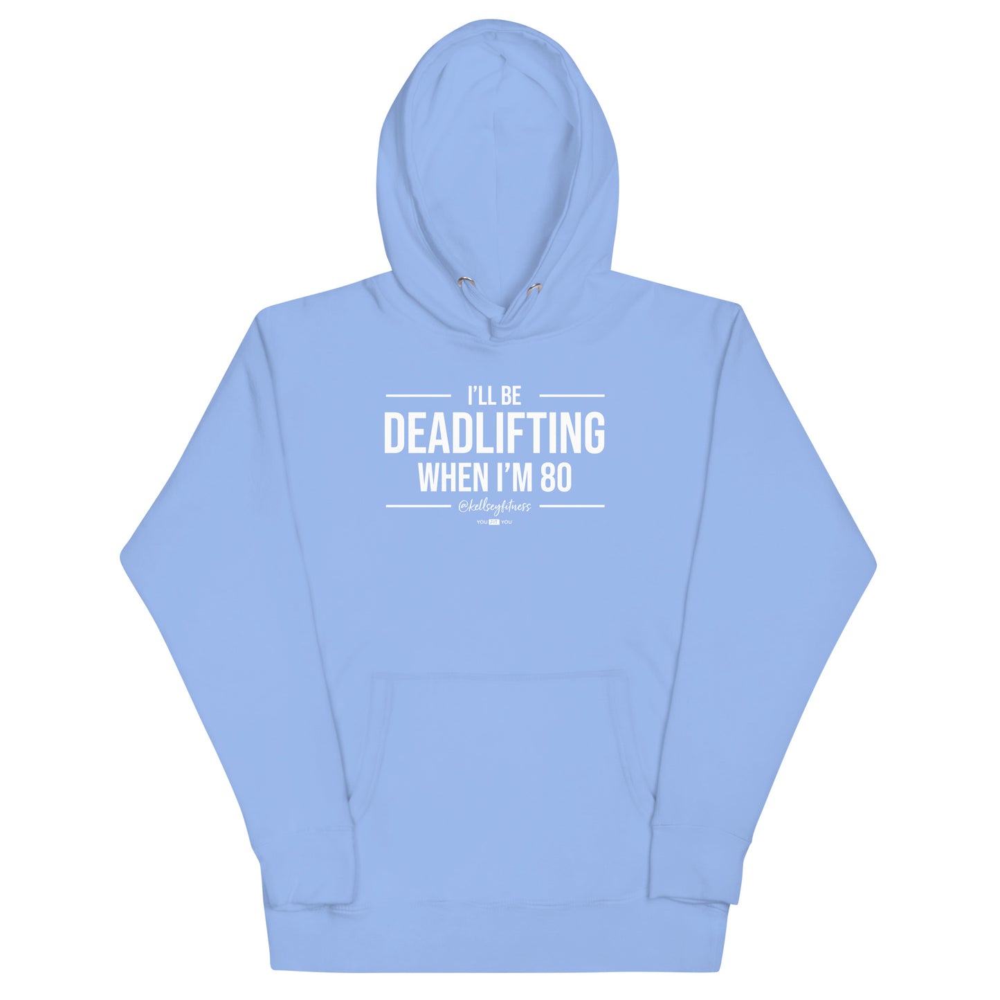 "Deadlifting Til I'm 80" Unisex Hoodie with @kellseyfitness