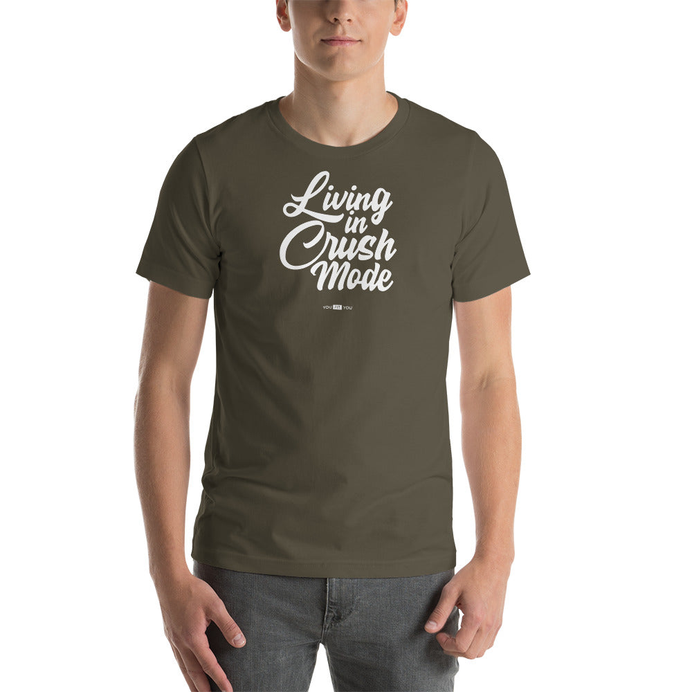 Living In Crush Mode Unisex T-Shirt