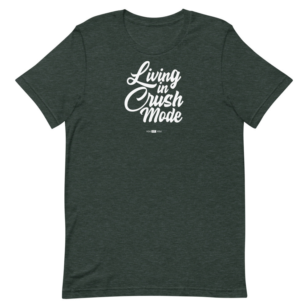 Living In Crush Mode Unisex T-Shirt