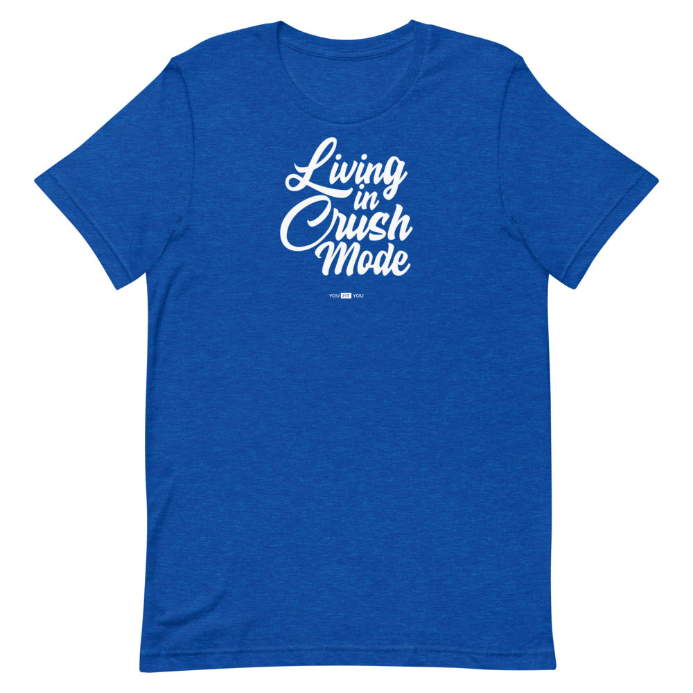 Living In Crush Mode Unisex T-Shirt